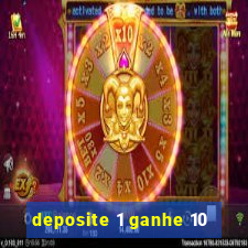 deposite 1 ganhe 10